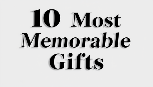 Bold black text on white background reading '10 Most Memorable Gifts' for gift ideas